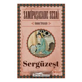 Sergüzeşt (Günümüz Türkçesiyle) - Samipaşazade Sezai