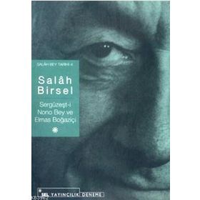 SERGÜZEŞT-I NONO BEY VE ELMAS BOĞAZIÇI - GENEL