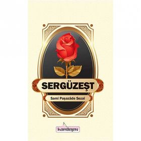 SERGÜZEŞT - SAMI PAŞAZADE SEZAI