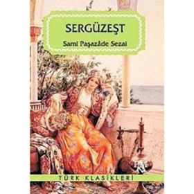 SERGÜZEŞT - SAMİPAŞAZADE SEZAI (ISBN:9786054223039)