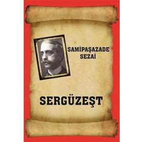 SERGÜZEŞT - SAMİPAŞAZADE SEZAI (ISBN:9786054223039)