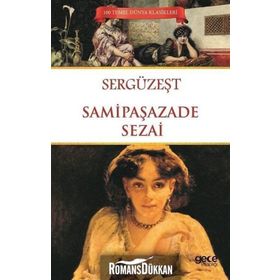 SERGÜZEŞT - SAMIPAŞAZADE SEZAI (ISBN:9786055588250)
