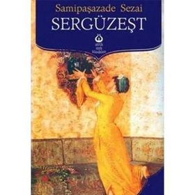 SERGÜZEŞT - SAMİPAŞAZADE SEZAI (ISBN:9789944184571)