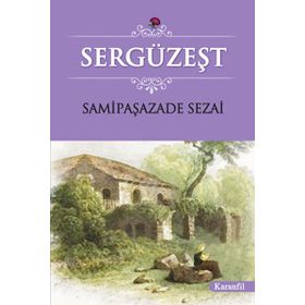 SERGÜZEŞT - SAMİPAŞAZADE SEZAI (ISBN:9789944184571)