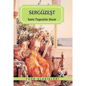 SERGÜZEŞT - SAMİPAŞAZADE SEZAI (ISBN:9789944184571)