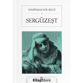 SERGÜZEŞT - ŞEMSİPAŞAZADE SEZAI