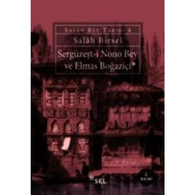 SERGÜZEŞTI NONO BEY VE ELMAS BOĞAZIÇI - GENEL