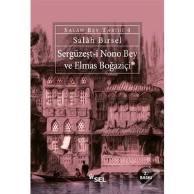 SERGÜZEŞTI NONO BEY VE ELMAS BOĞAZIÇI - GENEL