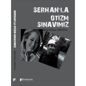 Serhanla Otizm Sınavımız - İkbal Özlem Arıoğlu