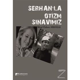 Serhanla Otizm Sınavımız - İkbal Özlem Arıoğlu