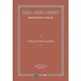Şerhu’l-Ahlaki’l-Adudiyye - Mehmet Emin İstanbuli