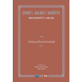 Şerhu'l Ahlaki'l Adudiyye Melzemetü'l Ahlak - Kolektif