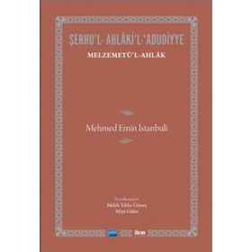 Şerhu'l Ahlaki'l Adudiyye Melzemetü'l Ahlak - Kolektif