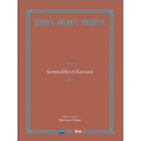 Şerhu'l Ahlaki'l Adudiyye Şemsüddin El Kirmani - Kolektif