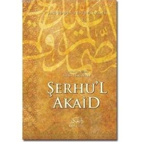 ŞERHU'L AKAID - SA´DÜDDİN ET-TAFTAZANI