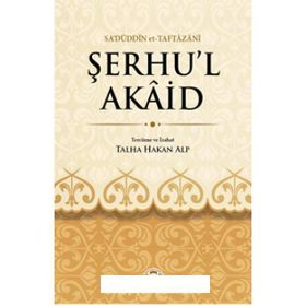ŞERHU'L AKAID - SA´DÜDDİN ET-TAFTAZANI