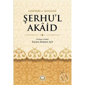 ŞERHU'L AKAID - SA´DÜDDİN ET-TAFTAZANI