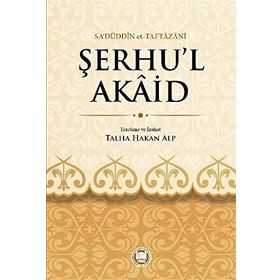 ŞERHU'L AKAID - SA´DÜDDİN ET-TAFTAZANI