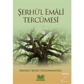 Şerhü’l Emali Tercümesi - Mahmut Şevket Ustaosmanoğlu