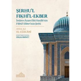 Şerhul Fıkhil-Ekber - Endülüs Yayınları