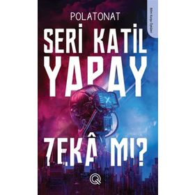Seri Katil Yapay Zeka mı? Q Yayınları
