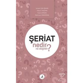 Şeriat Nedir Ne Değildir? - Kolektif
