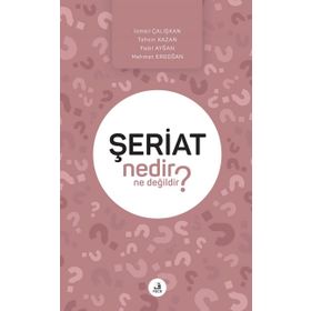 Şeriat Nedir Ne Değildir? - Kolektif