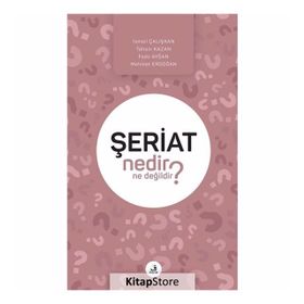 Şeriat Nedir Ne Değildir? - Kolektif
