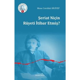 Şeriat Niçin Rüyeti İtibar Etmiş - Musa Carullah Bigiyef
