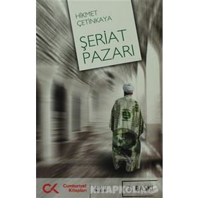 ŞERİAT PAZARI - HIKMET ÇETİNKAYA