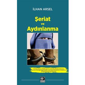 Şeriat ve Aydınlanma - İlhan Arsel