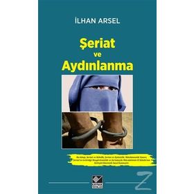 Şeriat ve Aydınlanma - İlhan Arsel