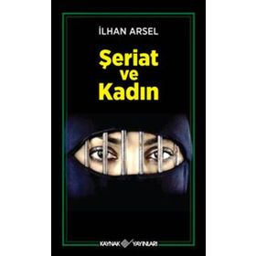 ŞERİAT VE KADIN - İLHAN ARSEL