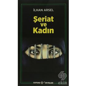 ŞERİAT VE KADIN - İLHAN ARSEL