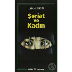 ŞERİAT VE KADIN - İLHAN ARSEL