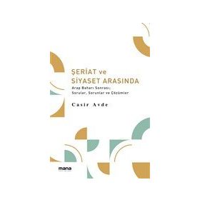 Şeriat ve Siyaset Arasında - Casir Avde