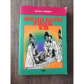 ŞERİATIN KESTİĞİ PARMAK ACIR - DAVUT F. SÖNMEZ
