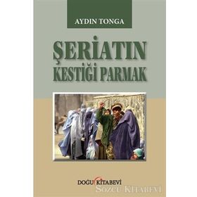 Şeriatin Kestiği Parmak - Aydın Tonga