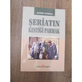 Şeriatin Kestiği Parmak - Aydın Tonga