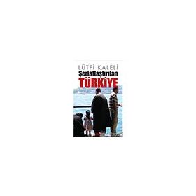 Şeriatlaştırılan Türkiye - Berfin Yayınları
