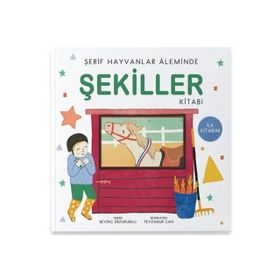 Şerif Hayvanlar Aleminde Şekiller Kitabı - Sevinç Erzurumlu - Uçan Kitap Yayınları