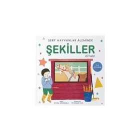 Şerif Hayvanlar Aleminde Şekiller Kitabı - Sevinç Erzurumlu - Uçan Kitap Yayınları