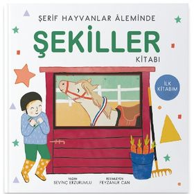 Şerif Hayvanlar Aleminde Şekiller Kitabı - Sevinç Erzurumlu - Uçan Kitap Yayınları