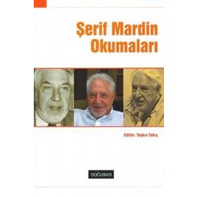 ŞERİF MARDIN OKUMALARI - TAŞKIN TAKIŞ