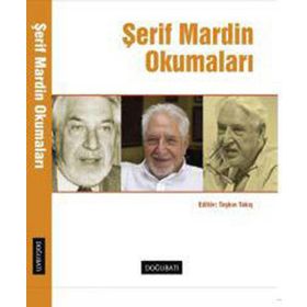 ŞERİF MARDIN OKUMALARI - TAŞKIN TAKIŞ