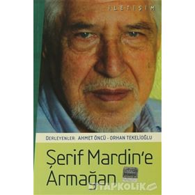 ŞERİF MARDIN'E ARMAĞAN - ORHAN TEKELİOĞLU;AHMET ÖNCÜ