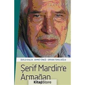 ŞERİF MARDIN'E ARMAĞAN - ORHAN TEKELİOĞLU;AHMET ÖNCÜ