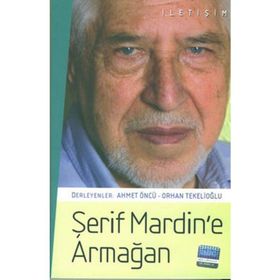 ŞERİF MARDIN'E ARMAĞAN - ORHAN TEKELİOĞLU;AHMET ÖNCÜ