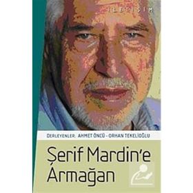 ŞERİF MARDIN'E ARMAĞAN - ORHAN TEKELİOĞLU;AHMET ÖNCÜ