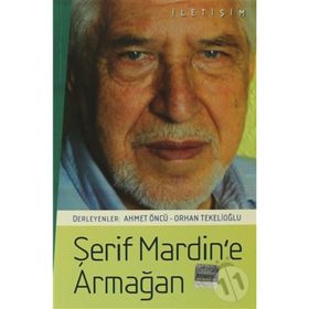 ŞERİF MARDIN'E ARMAĞAN - ORHAN TEKELİOĞLU;AHMET ÖNCÜ